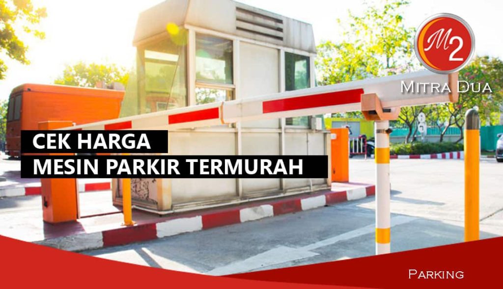 Harga Mesin Parkir Termurah by Mitra Dua
